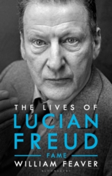 The Lives of Lucian Freud : FAME 1968 - 2011