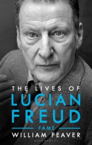 The Lives of Lucian Freud : FAME 1968 - 2011