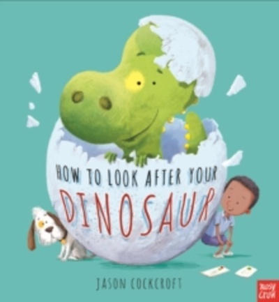 How to Look After Your Dinosaur