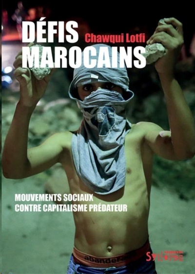 Défis marocains - Mouvements sociaux contre capitalisme prédateur