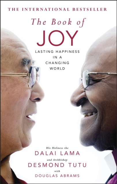 The Book of Joy : Lasting Happiness in a Changing World