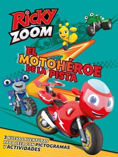 El Motohéroe de la pista. Ricky Zoom