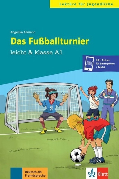 Das Fussballturnier. Niveau A1.   Inkl. Extras für Smartphone + Tablet