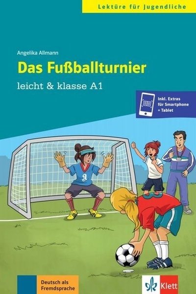 Das Fussballturnier. Niveau A1.   Inkl. Extras für Smartphone + Tablet