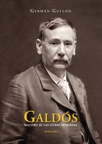 Galdós, maestro de las letras modernas