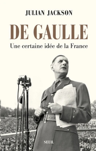 De Gaulle - Une certaine idée de la France