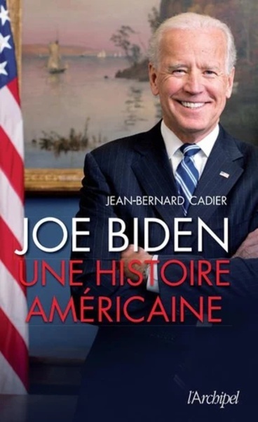 Joe Biden - Une histoire américaine