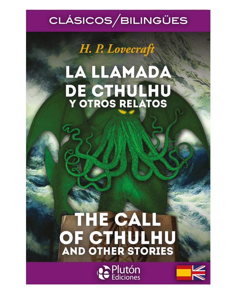 La llamada de Cthulhu y otros relatos / The call of Cthulhu and other stories