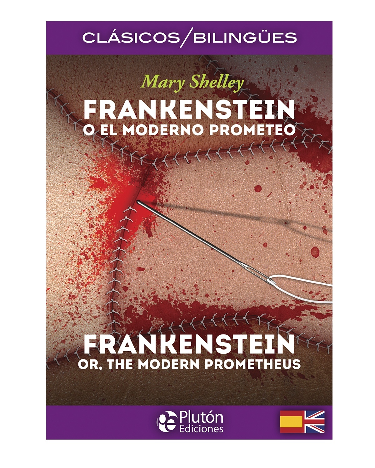 Frankenstein o el Moderno Prometeo / Frankenstein, or the Modern Prometheus