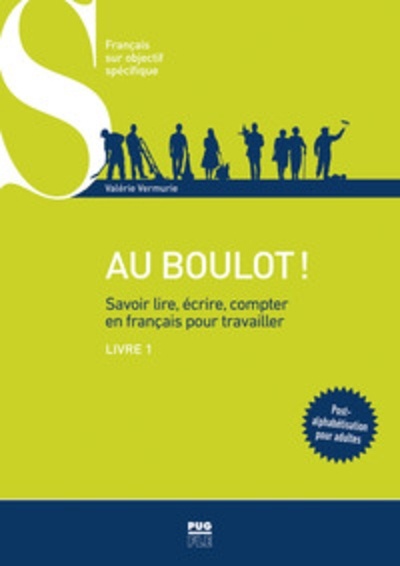 Au boulot ! savoir lire, écrire, compter en français pour travailler