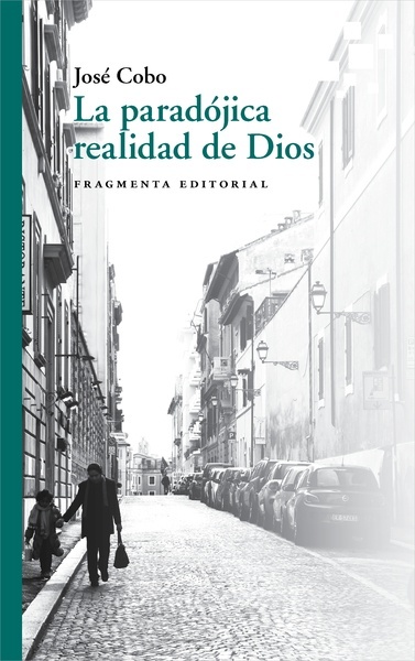 La paradójica realidad de Dios