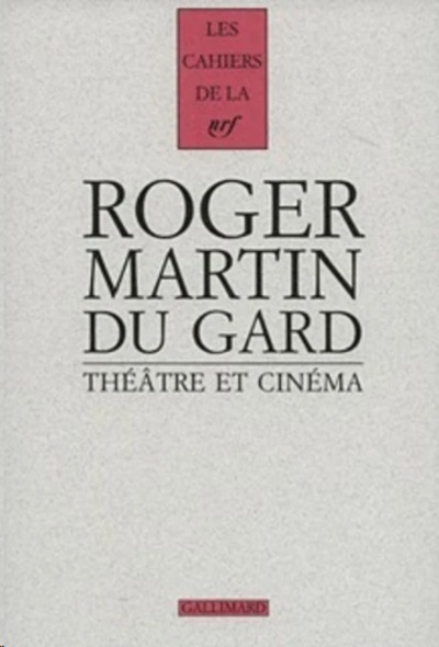 Théâtre et cinéma (Cahiers Roger Martin du Gard 7)