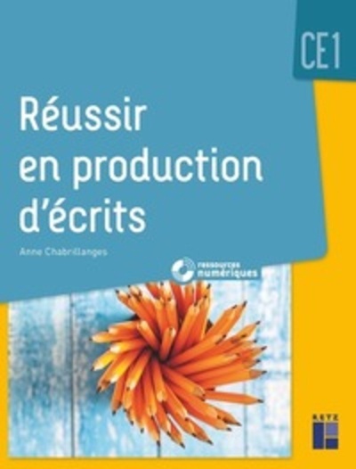 Réussir en production d'écrits CE1