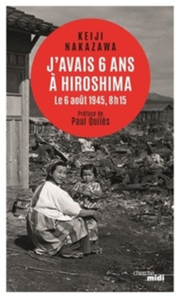 J'avais six ans à Hiroshima - Le 6 août 1945, 8h15