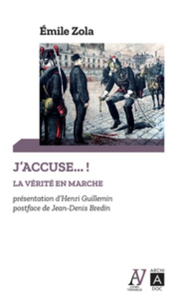 J'accuse... ! - La vérité en marche et autres textes sur l'affaire Dreyfus