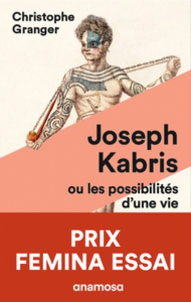 Joseph Kabris, ou les possibilités d'une vie - 1780-1822