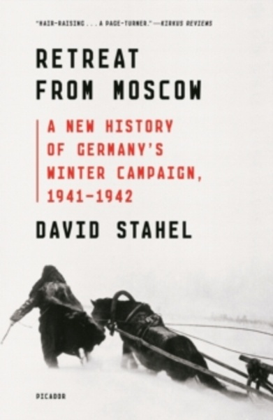 Retreat from Moscow : A New History of Germany's Winter Campaign, 1941-1942