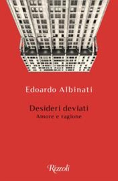 Desideri deviati. Amore e ragione