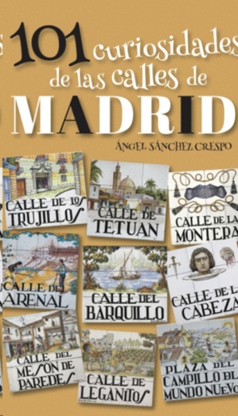 101 curiosidades de las calles de Madrid