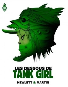 Les dessous de Tank girl - L'art et la manière d'une icône de la B.D.
