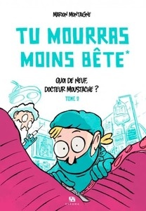 Tu mourras moins bête Tome 2