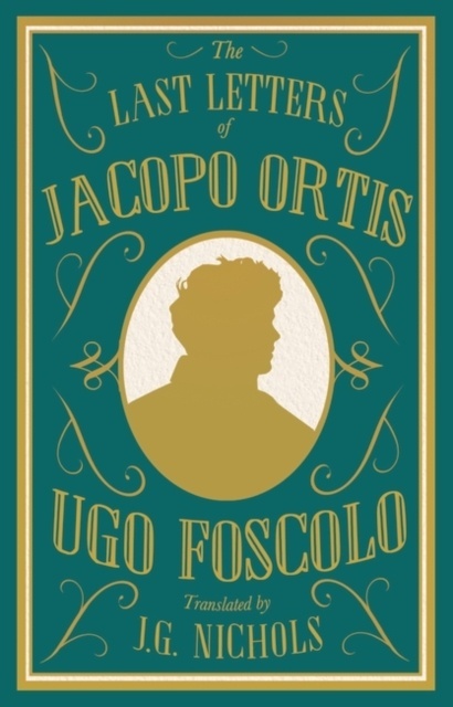 The Last Letters of Jacopo Ortis