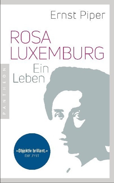 Rosa Luxemburg. Ein Leben