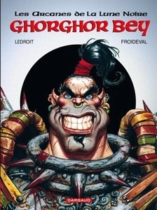 Les Arcanes de la Lune Noire Tome 1 : Ghorghor Bey