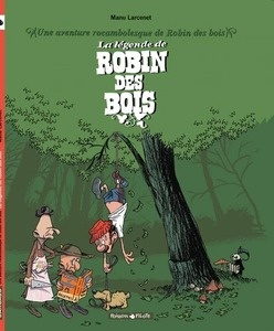 La légende de Robin des Bois - Une aventure rocambolesque de Robin des bois