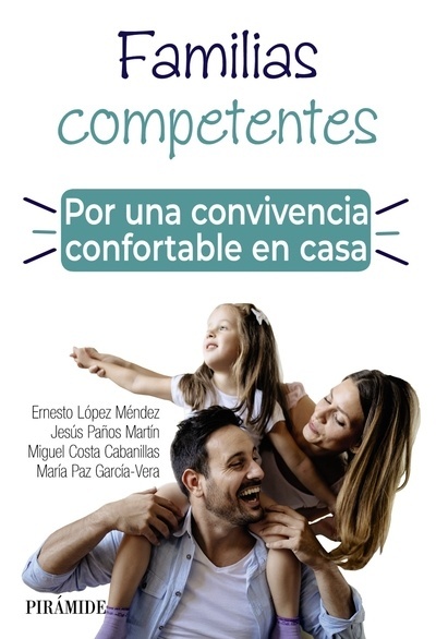 Familias competentes. Por una convivencia confortable en casa