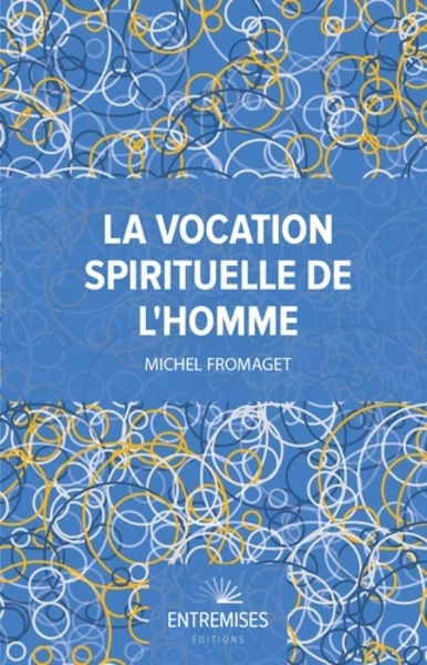 La vocation spirituelle de l'homme