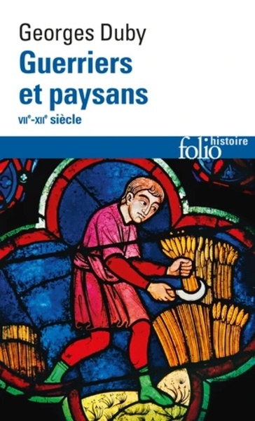 Guerriers et paysans (VII-XII siècle) - Premier essor de l'économie européenne