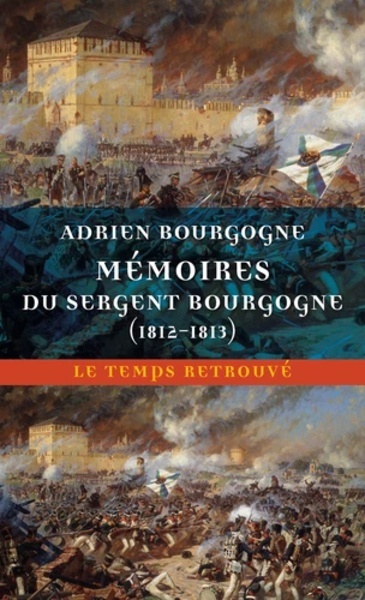 Mémoires du sergent Bourgogne - 1812-1813