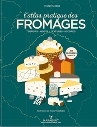 L'atlas pratique des fromages