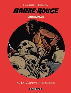 L'Intégrale Barbe Rouge Tome 6
