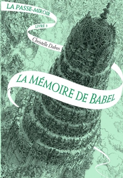 La Passe-miroir - Tome 3 - La Mémoire de Babel