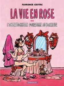 La vie en rose ou l'obsessionnelle poursuite du bonheur