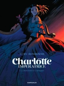 Charlotte impératrice Tome 1