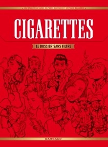 Cigarettes - Le dossier sans filtre