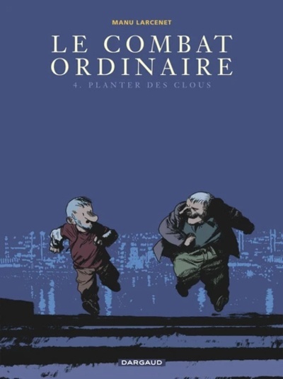 Le Combat ordinaire Tome 4