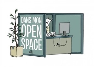 Dans mon Open Space