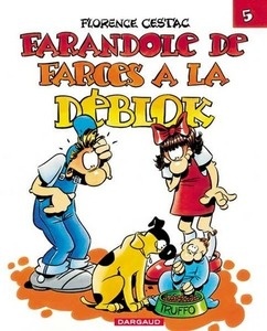 Les Déblok Tome 5 : Farandole de farces à la Déblok