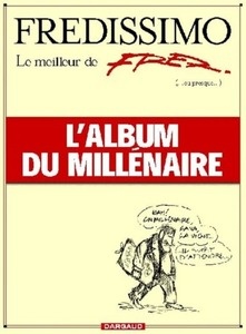 Fredissimo. Le meilleur de Fred (ou presque). L'album du millénaire