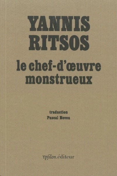 Le chef-d'oeuvre monstrueux - Mémoires d'un homme tranquille qui ne savait rien