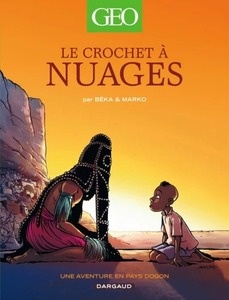 Le crochet à nuages - Une aventure en pays dogon