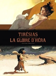 Tirésias ; La gloire d'Héra - Edition complète