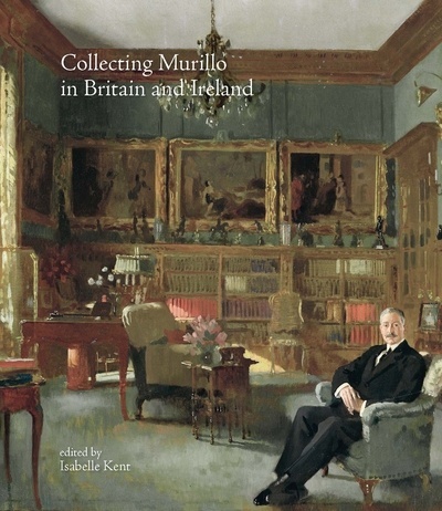 Collecting Murillo in Britain and Ireland