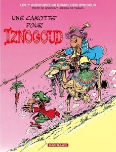 IZNOGOUD TOME 7 : UNE CAROTTE POUR IZNOGOUD