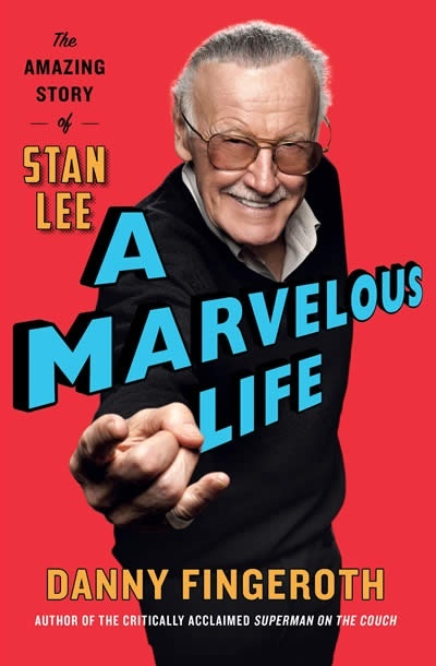 A Marvelous Life : The Amazing Story of Stan Lee