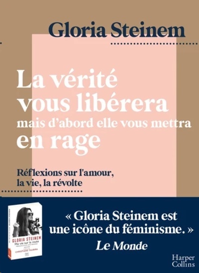 La vérité vous libérera, mais d'abord elle vous mettra en rage